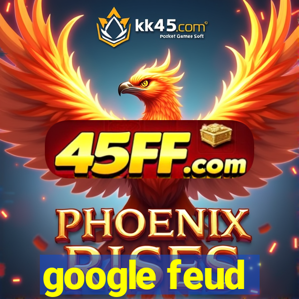 google feud